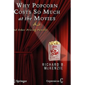 Why Popcorn Costs So Much at the Movies: And Other Pricing Puzzles - Hardcover