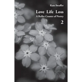 Love Life Loss - A Roller Coaster of Poetry Volume 2: Days with Dementia - Paperback