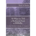 50 Ways to Tell a Redneck From a Hillbilly: A City Slicker's Guide to Country - Paperback