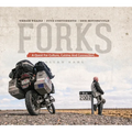 Forks: A Quest for Culture, Cuisine, and Connection. Three Years. Five Continents. One Motorcycle. - Paperback