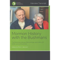 Mormon History with The Bushmans - Paperback