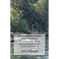 Following Jesus and Fishing Along the Way: Stories from God's Great Outdoors - Paperback