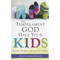 The Temperament God Gave Your Kids: Motivate, Discipline, and Love Your Children - Paperback
