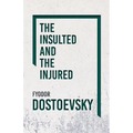 The Insulted and the Injured - Paperback