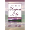 Living by the Highest Life - Paperback