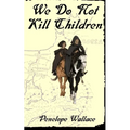 We Do Not Kill Children: A Fantasy Mystery Novel - Paperback