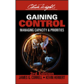 Gaining Control: Managing Capacity and Priorities - Hardcover