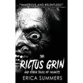 The Rictus Grin and Other Tales of Insanity: A collection of horrors - Hardcover