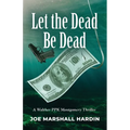 Let the Dead Be Dead - Paperback