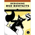 Designing BSD Rootkits: An Introduction to Kernel Hacking - Paperback