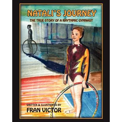 Natali's Journey, The True Story of a Rhythmic Gymnast - Paperback