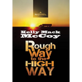 Rough Way to the High Way - Hardcover