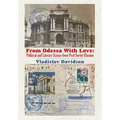 From Odessa with Love: Political and Literary Essays in Post-Soviet Ukraine - Hardcover