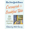 The New York Times Crosswords for Your Breakfast Table: Light and Easy Puzzles - Paperback