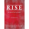 Rise: An Inspired Book of Dreams - Hardcover