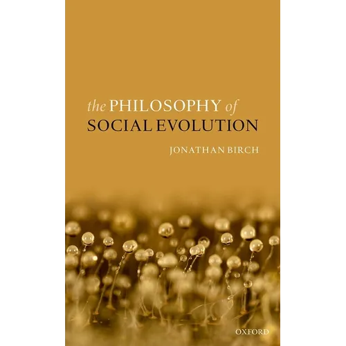 The Philosophy of Social Evolution - Hardcover