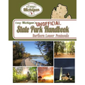 Camp Michigan's Unofficial State Park Handbook: Northern Lower Peninsula - Paperback