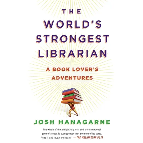 The World's Strongest Librarian: A Book Lover's Adventures - Paperback