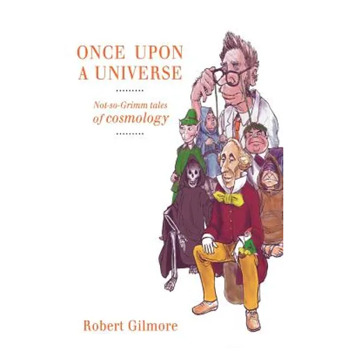 Once Upon a Universe: Not-So-Grimm Tales of Cosmology - Hardcover