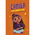 Camila the Gaming Star - Hardcover