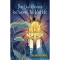 The Lighthouse Between the Worlds - Paperback