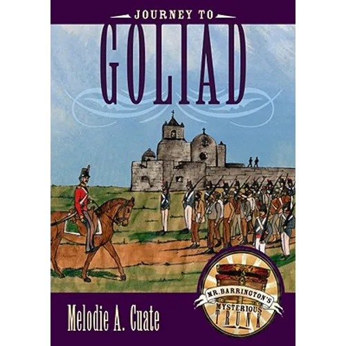 Journey to Goliad - Hardcover