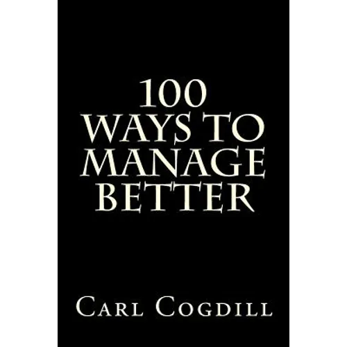 100 Ways to Manage Better - Paperback