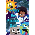 The Day the Planets Quit - Hardcover