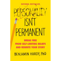 Personality Isn't Permanent: Break Free from Self-Limiting Beliefs and Rewrite Your Story - Hardcover