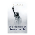The Promise of American Life: Political and Economic Theory Classic - Paperback