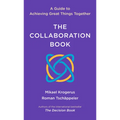 The Collaboration Book: A Guide to Achieving Great Things Together - Hardcover