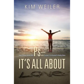 PS - It's All About Love: How A Painful Journey With Psoriasis Became A Life Devoted To Healing Others - Paperback