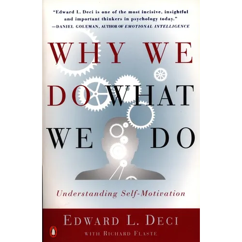 Why We Do What We Do: Understanding Self-Motivation - Paperback