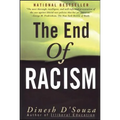 The End of Racism: Finding Values in an Age of Technoaffluence - Paperback
