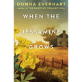 When the Jessamine Grows: A Captivating Historical Novel Perfect for Book Clubs - Paperback