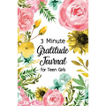 3 Minute Gratitude Journal for Teen Girls: Journal Prompt for Teens to Practice Gratitude and Mindfulness with Floral Cover Design, Fun Libs - Paperback