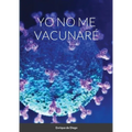 Yo No Me Vacunaré - Paperback
