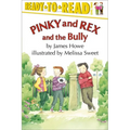 Pinky and Rex and the Bully: Ready-To-Read Level 3 - Paperback