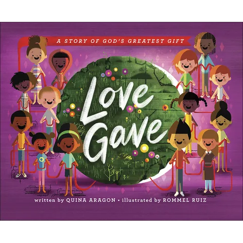 Love Gave: A Story of God's Greatest Gift - Hardcover