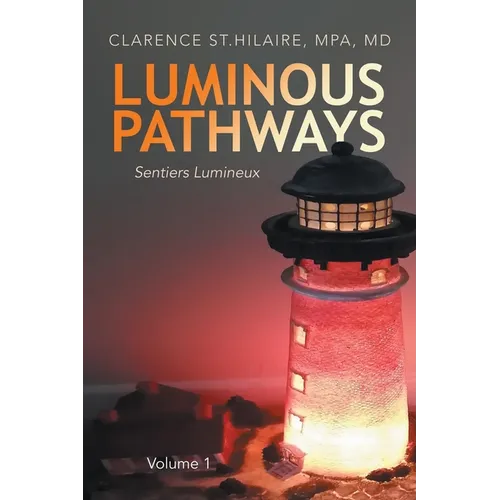 Luminous Pathways: Sentiers Lumineux - Paperback