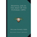 Hospital Life In The Army Of The Potomac (1891) - Paperback