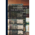 Genealogy of the MacDonald Family - Paperback