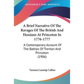 A Brief Narrative Of The Ravages Of The British And Hessians At Princeton In 1776-1777: A Contemporary Account Of The Battles Of Trenton And Princeton - Paperback