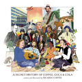 A Secret History of Coffee, Coca & Cola - Hardcover