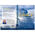 Grace Beyond Reason: The Untapped Secret to the Life God Intends - Paperback
