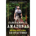 Caminando el Amazonas: 860 d as. Paso a paso. = Walking the Amazon - Paperback
