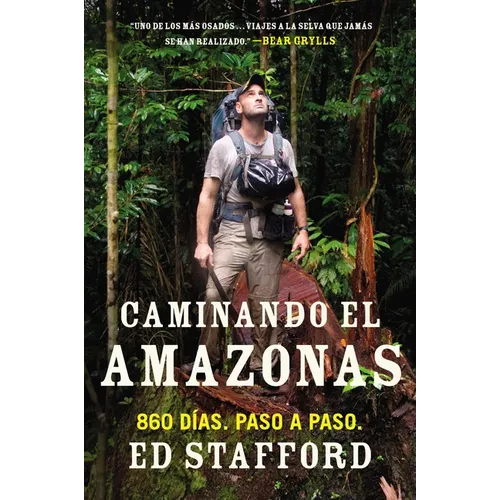 Caminando el Amazonas: 860 d as. Paso a paso. = Walking the Amazon - Paperback