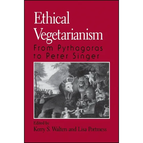 Ethical Vegetarianism: From Pythagoras to Peter Singer - Paperback