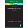 Strategic Communication and AI: Public Relations with Intelligent User Interfaces - Hardcover