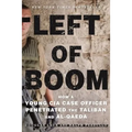 Left of Boom: How a Young CIA Case Officer Penetrated the Taliban and Al-Qaeda - Paperback